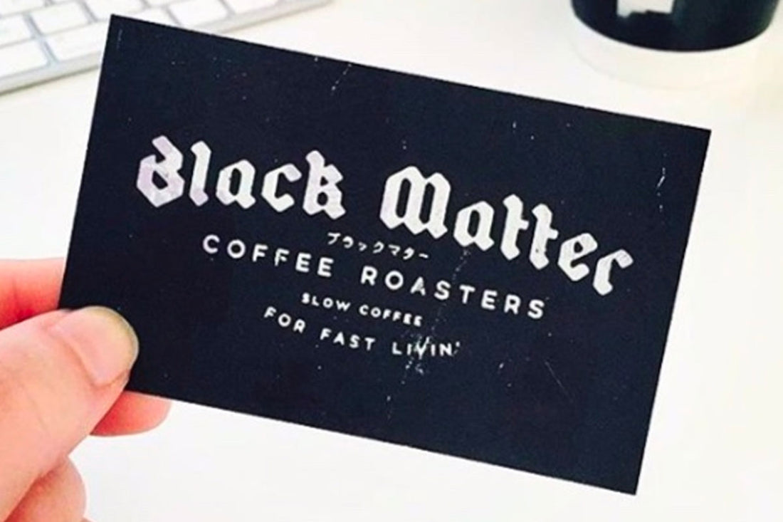 August 2019: Black Matter Coffee